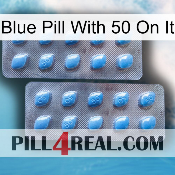 Blue Pill With 50 On It viagra4.jpg